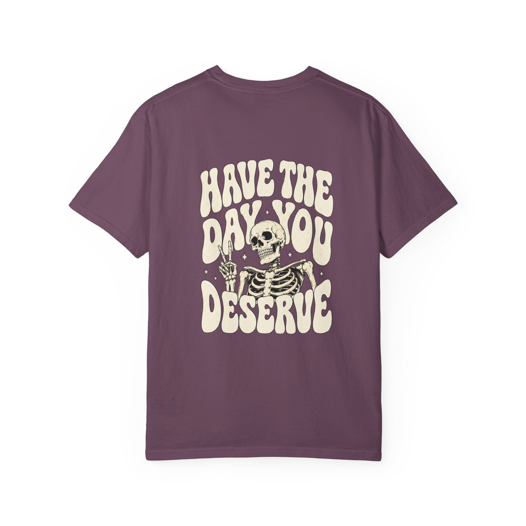 Have The Day You Deserve T-Shirt — Retro Skeleton Peace Graphic