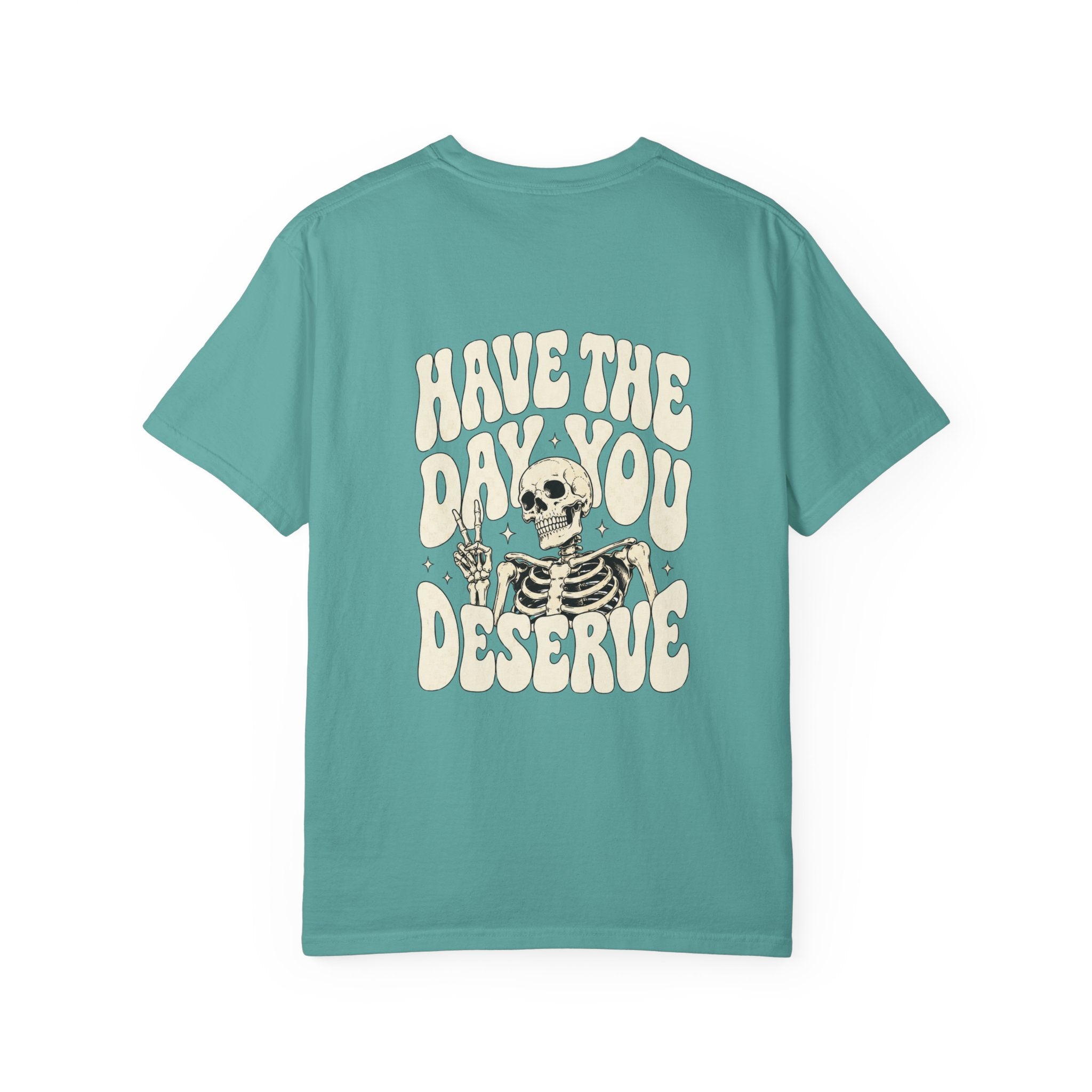 Have The Day You Deserve T-Shirt — Retro Skeleton Peace Graphic