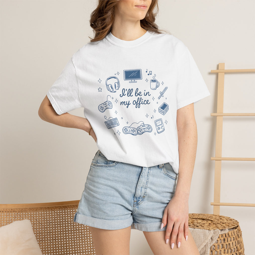 I'll Be In My Office T-Shirt — Remote Work / Gamer Desk Essentials Tee