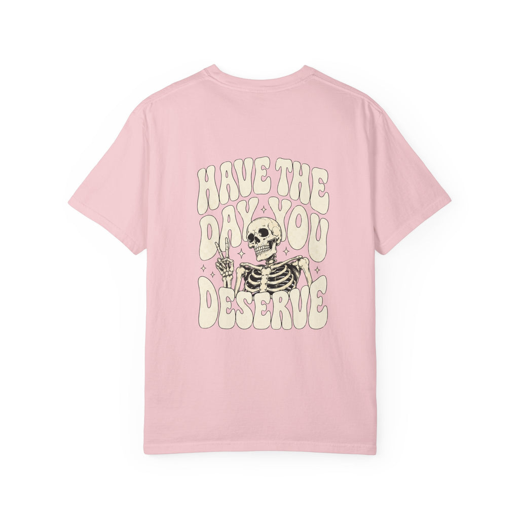 Have The Day You Deserve T-Shirt — Retro Skeleton Peace Graphic