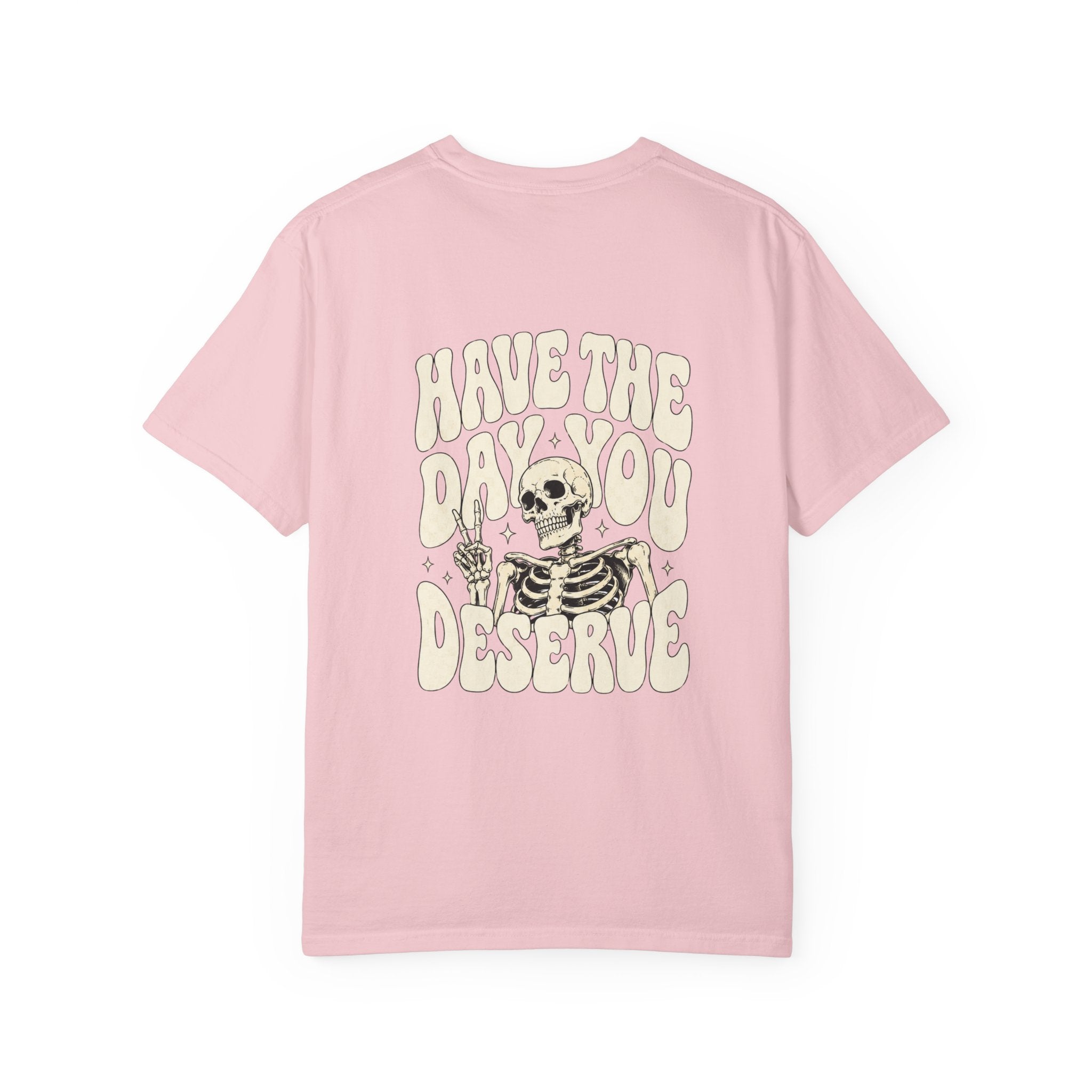 Have The Day You Deserve T-Shirt — Retro Skeleton Peace Graphic