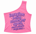 Imagine Being Under My Spell, And I Didn’t Cast One One-Shoulder Tank