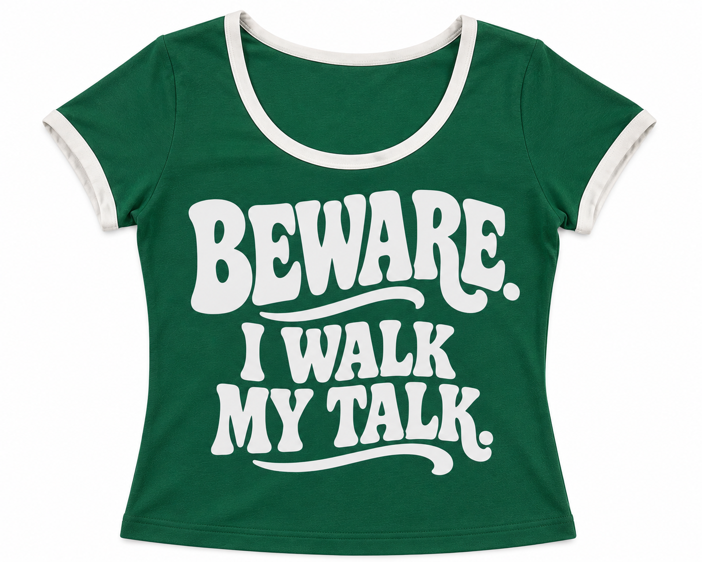 BEWARE. I Walk My Talk™ Emerald Green Scoop Neck Tee
